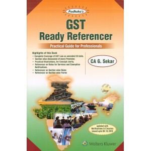 Padhuka's GST Ready Referencer Practical Guide for Professionals by CA. G. Sekar | Wolters Kluwer
